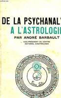 DE LA PSYCHANALYSE A L'ASTROLOGIE