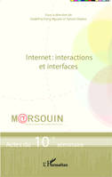 Internet : interactions et interfaces, Actes du 10e séminaire