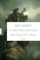 La dernière aventure de Long John Silver, roman - traduit de l'italien par Camille Paul