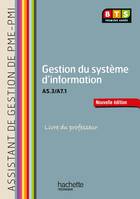 Gestion du système d'information (A5.3 -A7.1) BTS AG PME-PMI - Livre du professeur - Ed.2013