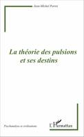 La théorie des pulsions et ses destins