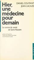 Hier, une médecine pour demain : le centre de santé de Saint-Nazaire