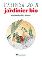 L'agenda du jardinier bio 2018, et son calendrier lunaire