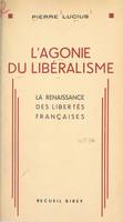 L'agonie du libéralisme, La renaissance des libertés françaises