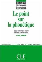 Le point sur la phonétique - Didactique des langues étrangères - Ebook