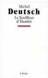 Le Souffleur d'Hamlet, et autres textes