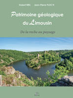 Patrimoine géologique du Limousin, De la roche au paysage