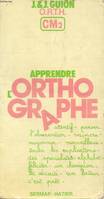 APPRENDRE L'ORTHOGRAPHE, CM2, O.R.T.H., observation, règles, transfert, habileté, C.M. 2