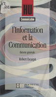 L'information et la communication, Théorie générale