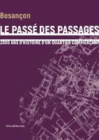 Le passé des passages, 2000 ans d'histoire d'un quartier commerçant