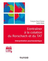 S'entraîner à la cotation du Rorschach et du TAT - Interprétation psychanalytique, Interprétation psychanalytique