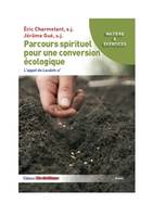 Parcours spirituel pour une conversion écologique, L'appel de 