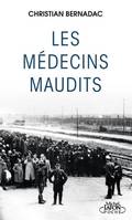 Les médecins maudits, Dans les camps de concentration, des cobayes humains