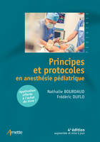 Principes et protocoles en anesthésie pédiatrique (4e édition), livre + application gratuite