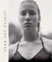 Judith Joy Ross: Photographs 1978-2015 /anglais