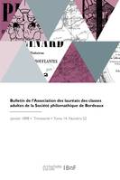 Bulletin de l'Association des lauréats des classes adultes de la Société philomathique de Bordeaux