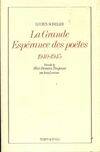 La grande espérance des poètes 1940, 1940-1945