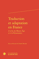 Traduction et adaptation en france à la fin du moyen age et à la renaissance