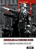 Himmler et l'ordre noir, Les origines occultes de la ss