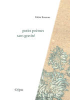 PETITS POEMES SANS GRAVITE