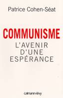 Communisme, L'Avenir d'une espérance