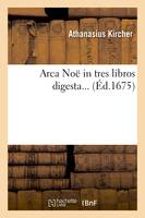 Arca Noë in tres libros digesta (Éd.1675)