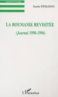 Journal / Sanda Stolojan., 2, LA ROUMANIE REVISITÉE (JOURNAL 1990-1996), 1990-1996