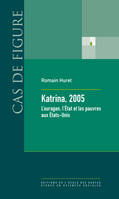Katrina, 2005, L’ouragan, l’État et les pauvres aux États-Unis
