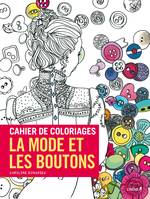 Cahier de coloriage La mode et les boutons