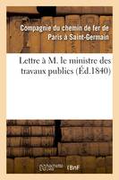 Lettre à M. le ministre des travaux publics