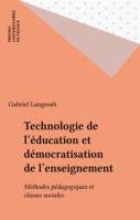 Technologie de l'éducation et démocratisation de l'enseignement, Méthodes pédagogiques et classes sociales