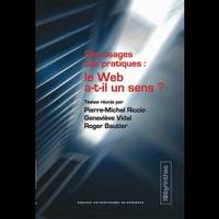 Des usages aux pratiques, le web a-t-il un sens ?