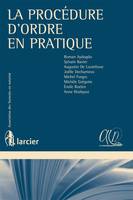 La procédure d'ordre en pratique, [huitième colloque de l'association des licenciés en notariat]