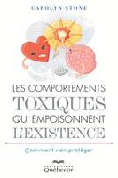 Les comportements toxiques qui empoisonnent l'existence, Comment s'en protéger