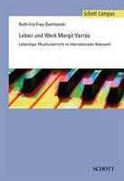 Leben und Werk Margit Varrós, Lebendiger Musikunterricht im internationalen Netzwerk