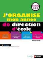 J'organise mon année de direction d'école - Cycles 1,2,3