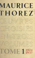 Œuvres choisies (1). 1924-1937