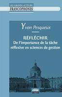 Réfléchir, De l'importance de la tâche réflexive en sciences de gestion