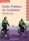 Guide pratique du cardiaque. Prévention et suivi, présentation et suivi