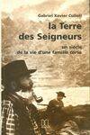 La terre des seigneurs / un siècle de la vie d'une famille corse