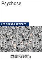 Psychose, Les Grands Articles d'Universalis