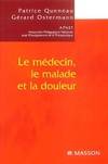 LE MEDECIN, LE MALADE ET LA DOULEUR