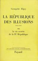 Histoire de la IVe république. I. La république des illusions. 1945 - 1951