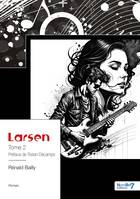 Larsen - Tome 2, Préface de Tristan Décamps