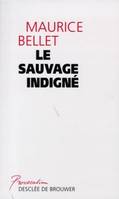 Le Sauvage indigné, la structure temporelle de l'action collective