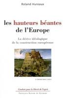 Les hauteurs béantes de l'Europe, La dérive idéologique de la construction européenne