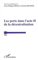 PORTS DANS L'ACTE II DE LA DECENTRALISATION