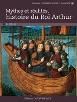 Mythes et réalités, histoire du roi Arthur