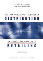 Dictionnaire analytique de la distribution / Analytical dictionary of retailing