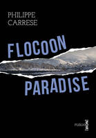 Flocoon Paradise, Au paradis de la glisse sans limite, le livre le plus déjanté jamais proposé sur publie.net!